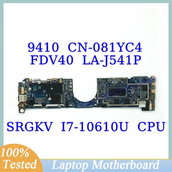 CN-081YC4 081YC4 81YC4 Для DELL 9410 С процессором SRGKV I7-10610U 16 ГБ Материнская плата FDV40 LA-J541P Материнская плата ноутбука 100% Работает хорошо