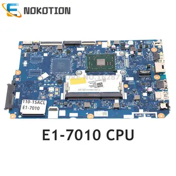 NOKOTION 5B20L46281 CG521 NM-A841 ОСНОВНАЯ ПЛАТА для Lenovo IdeaPad 110-15ACL материнская плата ноутбука E1-7010 CPU DDR4