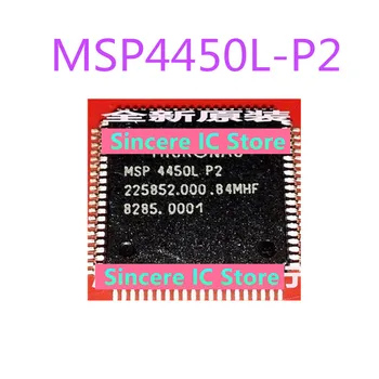 Доступен новый оригинальный запас для прямой съемки ЖК-чипа MSP4450L-P2 MSP4450