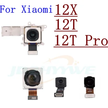 Оригинальная Фронтальная Камера Заднего Вида Для Xiaomi Mi 12T Pro 12X Selfie Фронтальная Задняя Сторона Основная Широкоугольная Макро-Камера Заднего Вида Гибкий Кабель