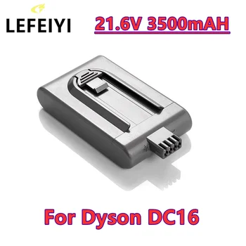 LEFEIYI 3500 мАч 21,6 В Литий-ионный DC16 Пылесос Сменный Аккумулятор для Dyson DC16 DC12 12097 BP01 912433-01 L50